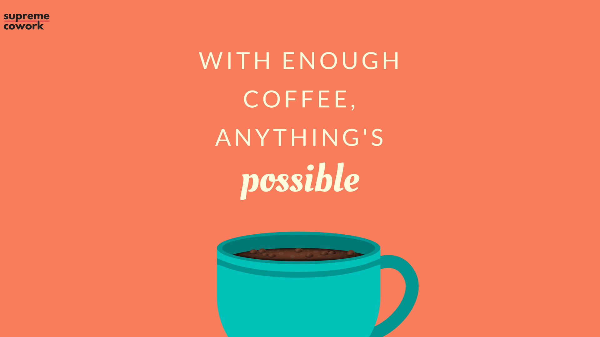 inspirational wallpaper,cup,cup,green,coffee cup,text