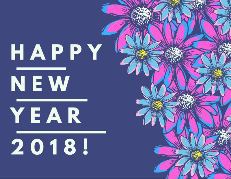 bonne année 2018 fonds d'écran,texte,fleur,fleurs sauvages,modèle,police de caractère