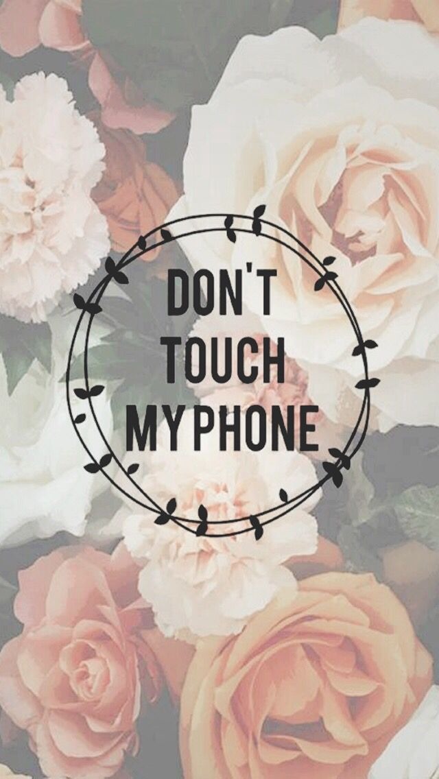 don t touch my phone wallpaper,text,pink,font,petal,flower
