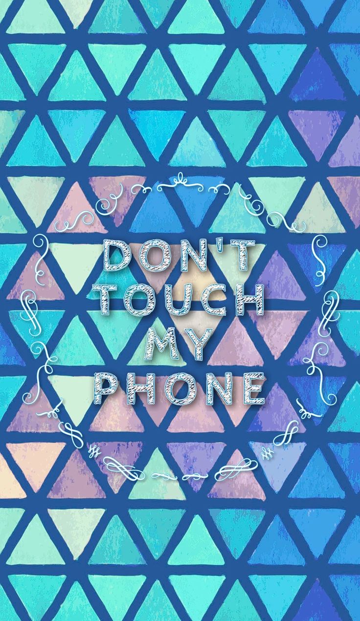 don t touch my phone wallpaper,blue,pattern,aqua,turquoise,teal