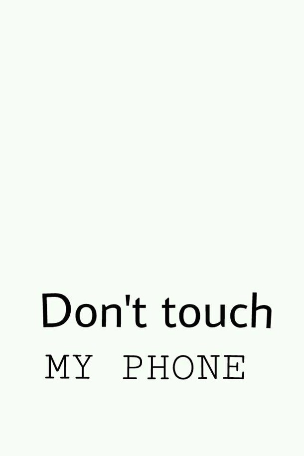 don t touch my phone wallpaper,text,font,white,black,logo