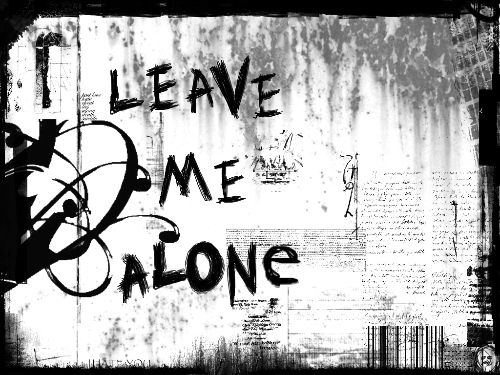leave me alone wallpaper,font,text,black and white,monochrome,monochrome photography
