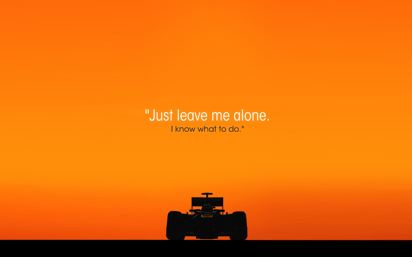 Leave me alone mixed. Just leave me Alone. Leave me Alone i know what i'm doing. Kimi leave me Alone. Just leave me Alone i know what to do.
