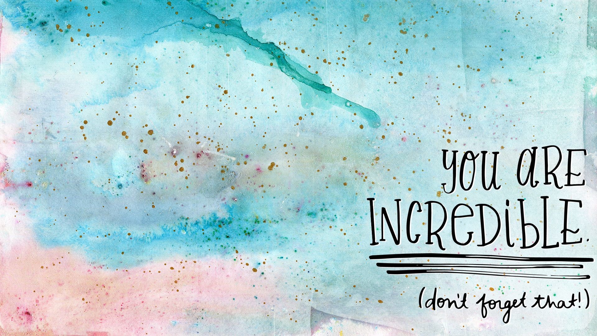motivational wallpapers,text,watercolor paint,font,turquoise,illustration