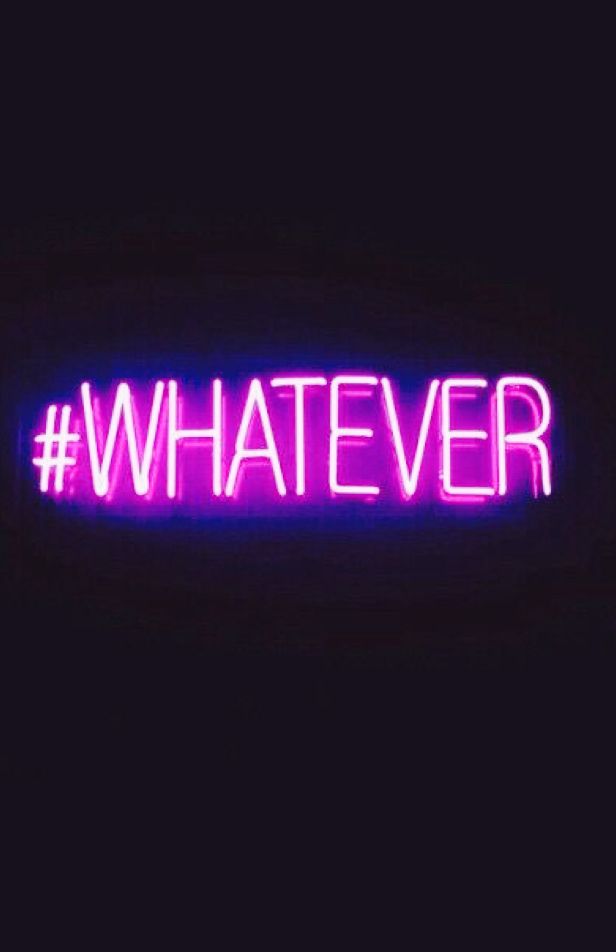 whatever wallpaper,text,neon,electronic signage,neon sign,display device