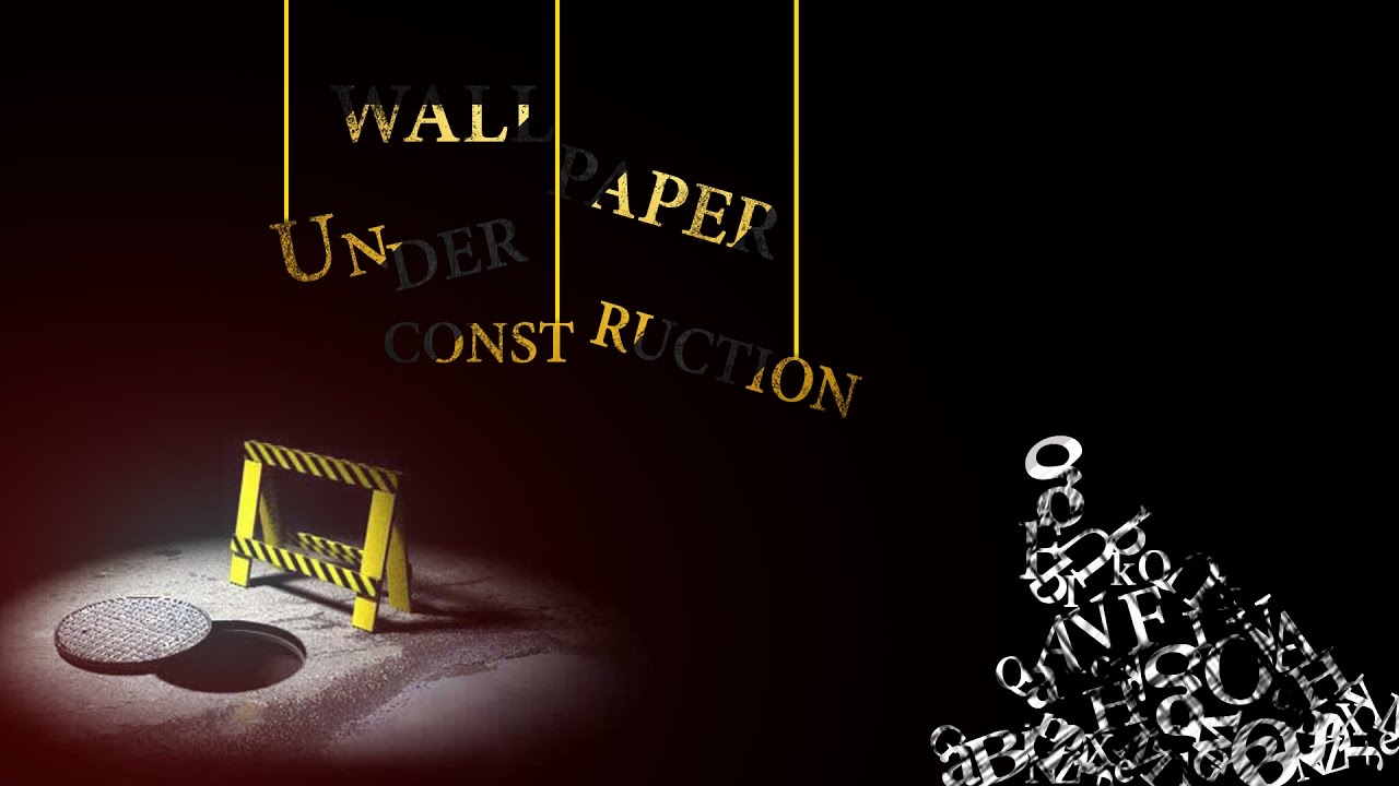 wallpaper under construction,font,text,graphic design,calligraphy,brand