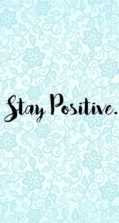 stay positive wallpaper,text,aqua,font,pattern,turquoise