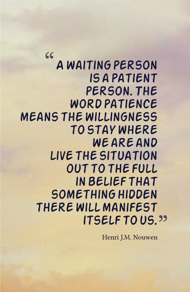 Henri J.M. Nouwen Quote: “Waiting time is not wasting time. Waiting  patiently in expectation is the