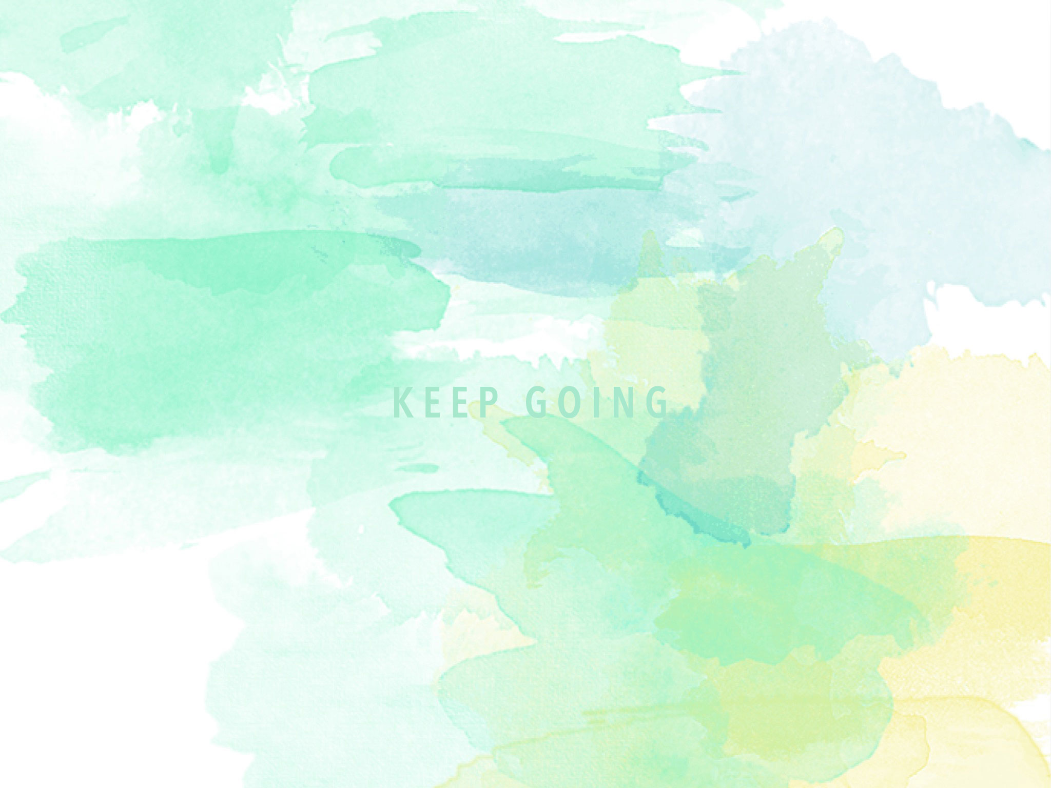 keep going wallpaper,aqua,green,turquoise,sky,pattern