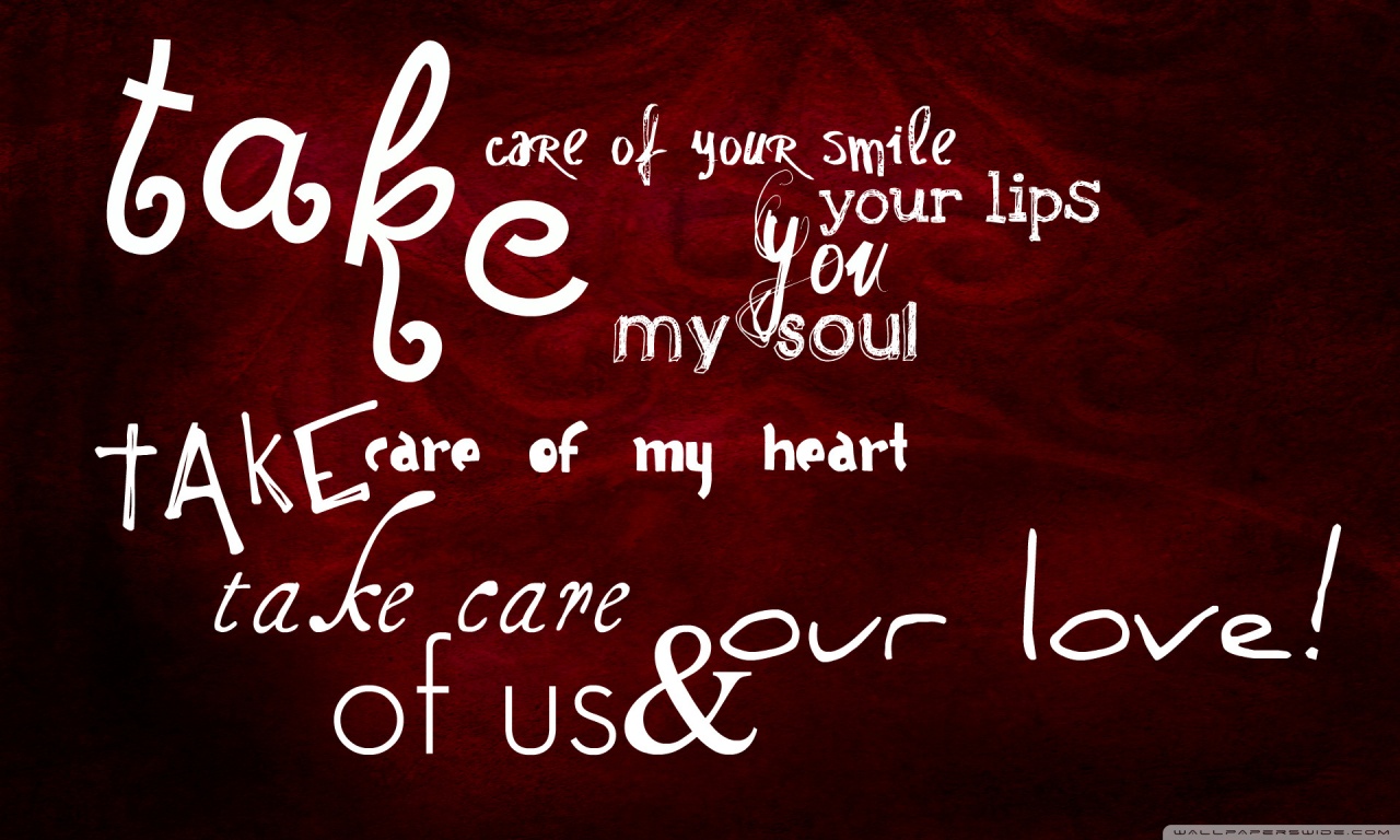 take care wallpaper,font,text,calligraphy,love,photo caption