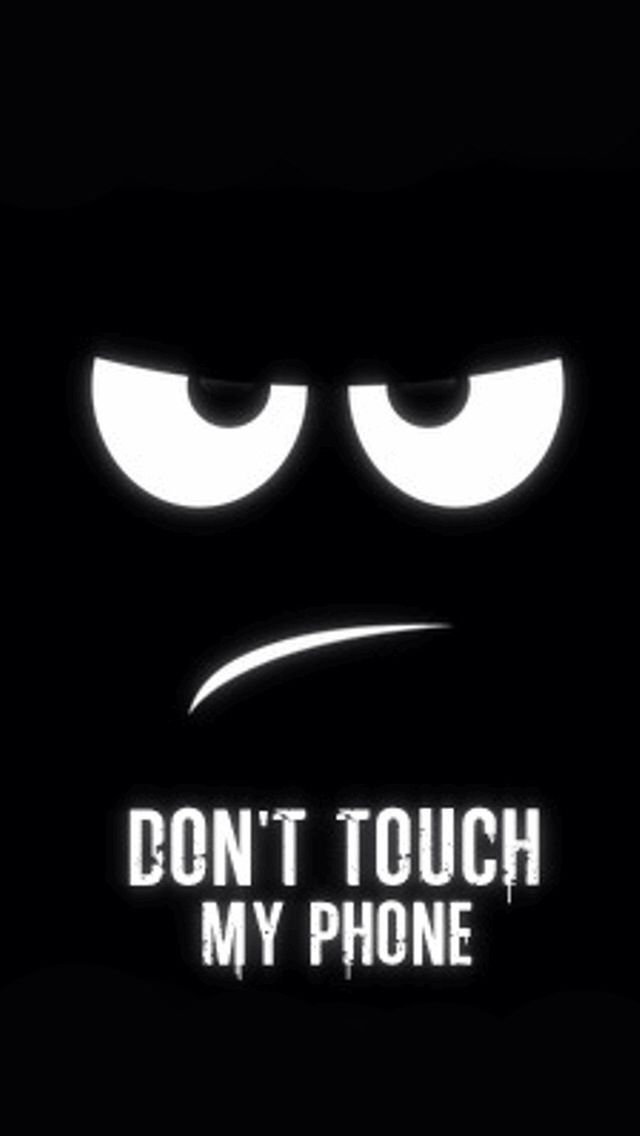 don t touch my phone wallpaper hd,black,facial expression,text,font,smile