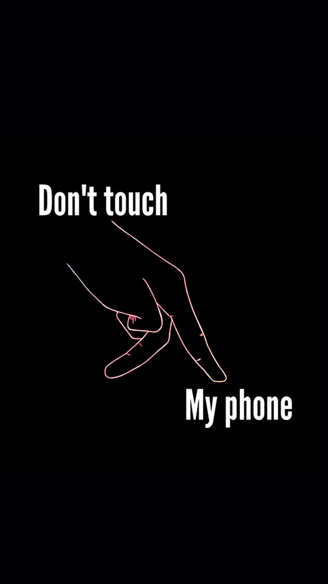 ne touchez pas mon fond d'écran de téléphone hd,noir,police de caractère,texte,graphique,la photographie