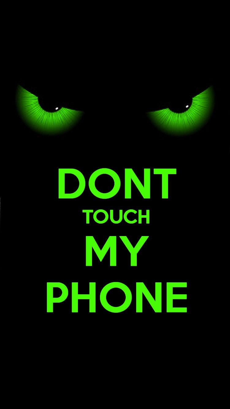 don t touch my phone wallpaper hd,green,text,font,graphic design,logo