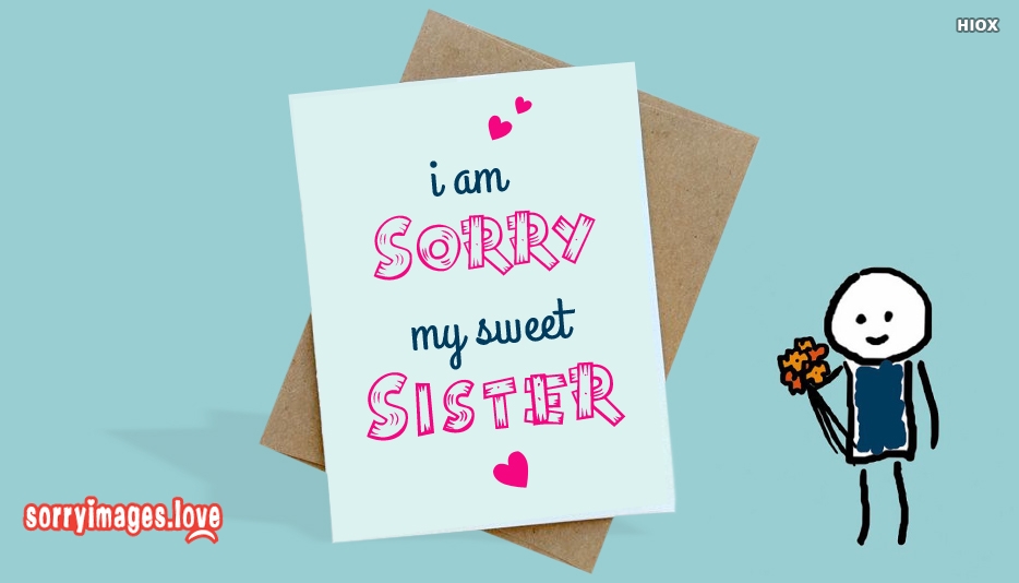 Sorry sisters. Sorry надпись. Картинка для друзья i'm sorry my friend. I sorry, sister.... My Sweet sister.