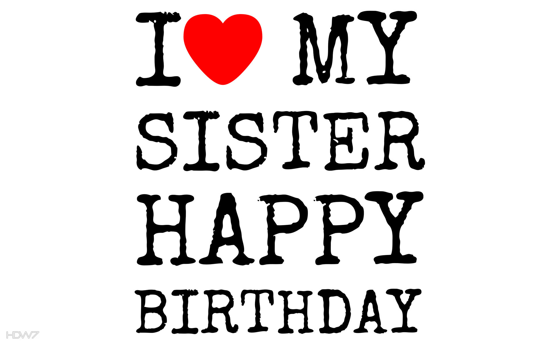 i love my sister wallpaper,text,font,logo,brand