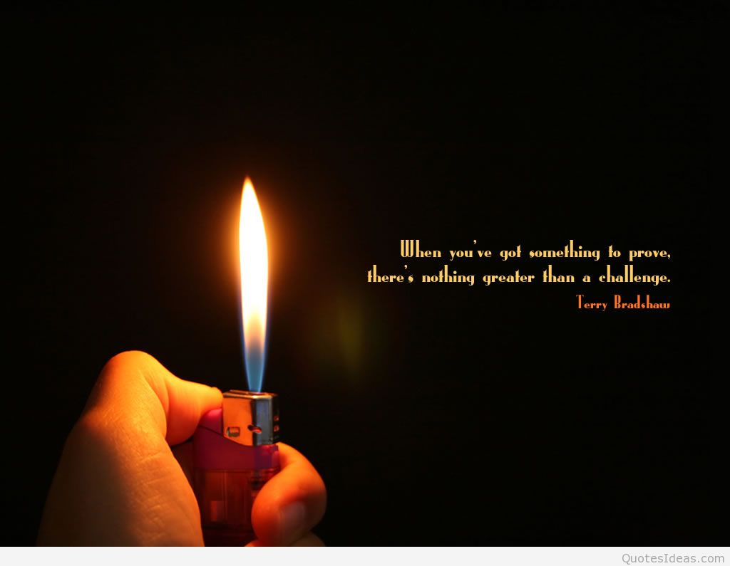 inspirational quotes wallpapers hd,flame,lighting,fire,lighter,smoking accessory