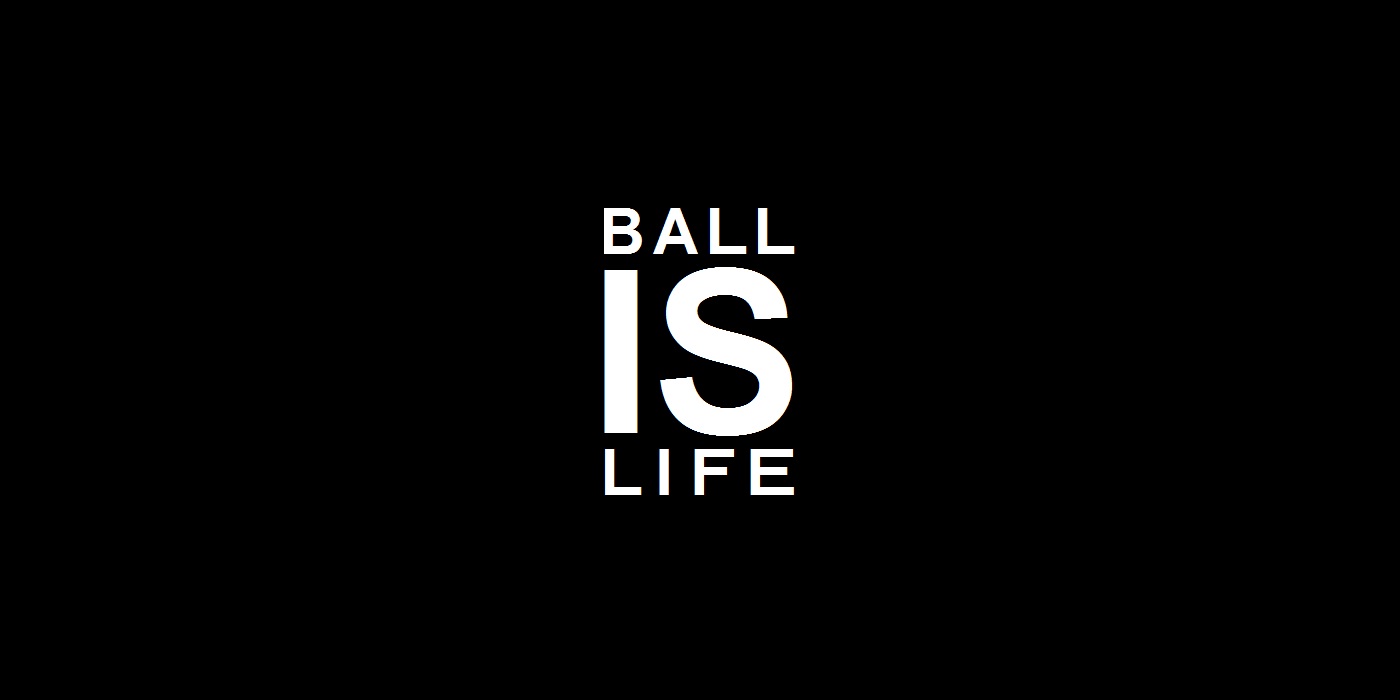 ball is life wallpaper,font,text,black,logo,brand