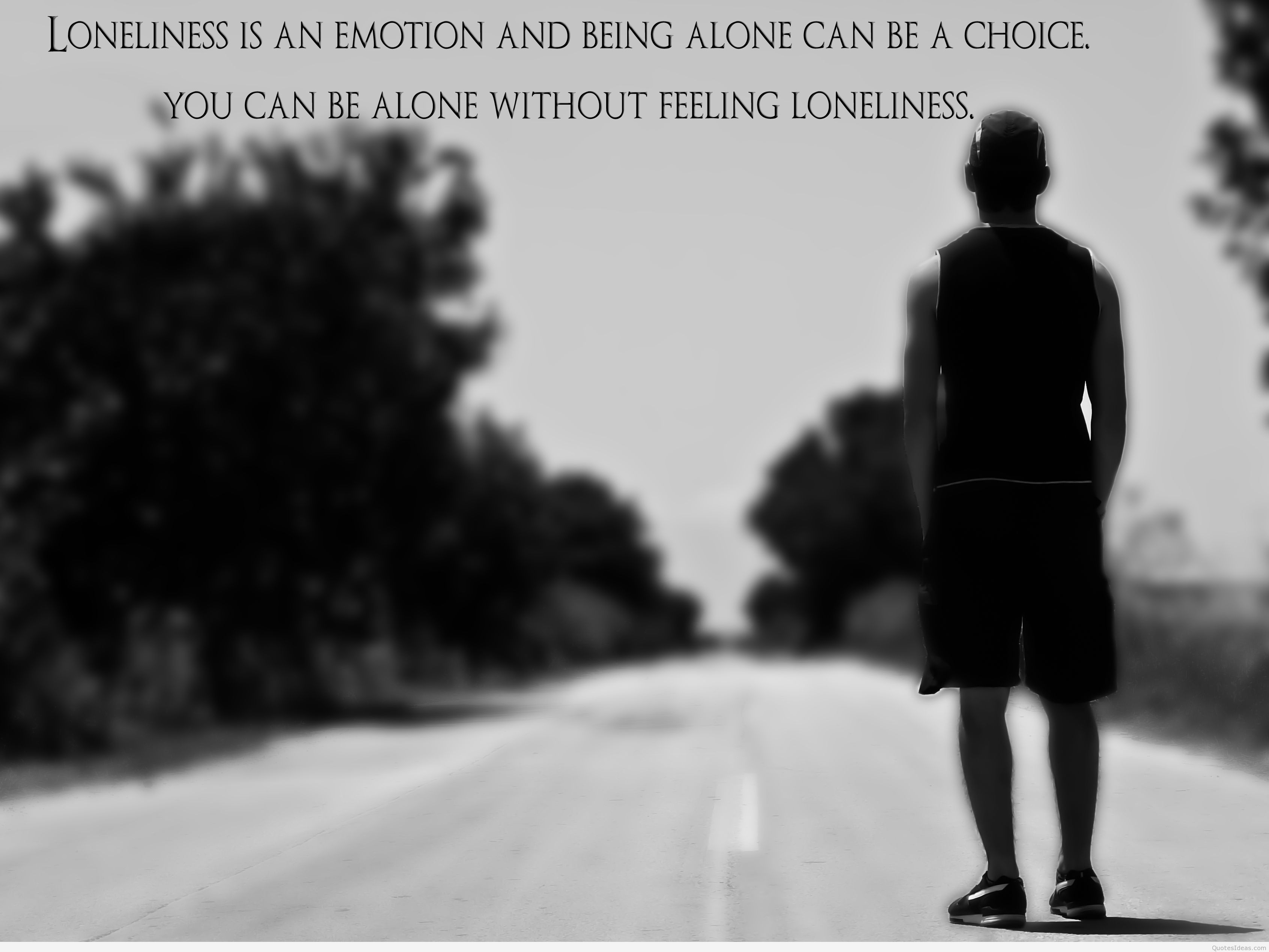 loneliness wallpapers with quotes,text,black and white,standing,photography,font