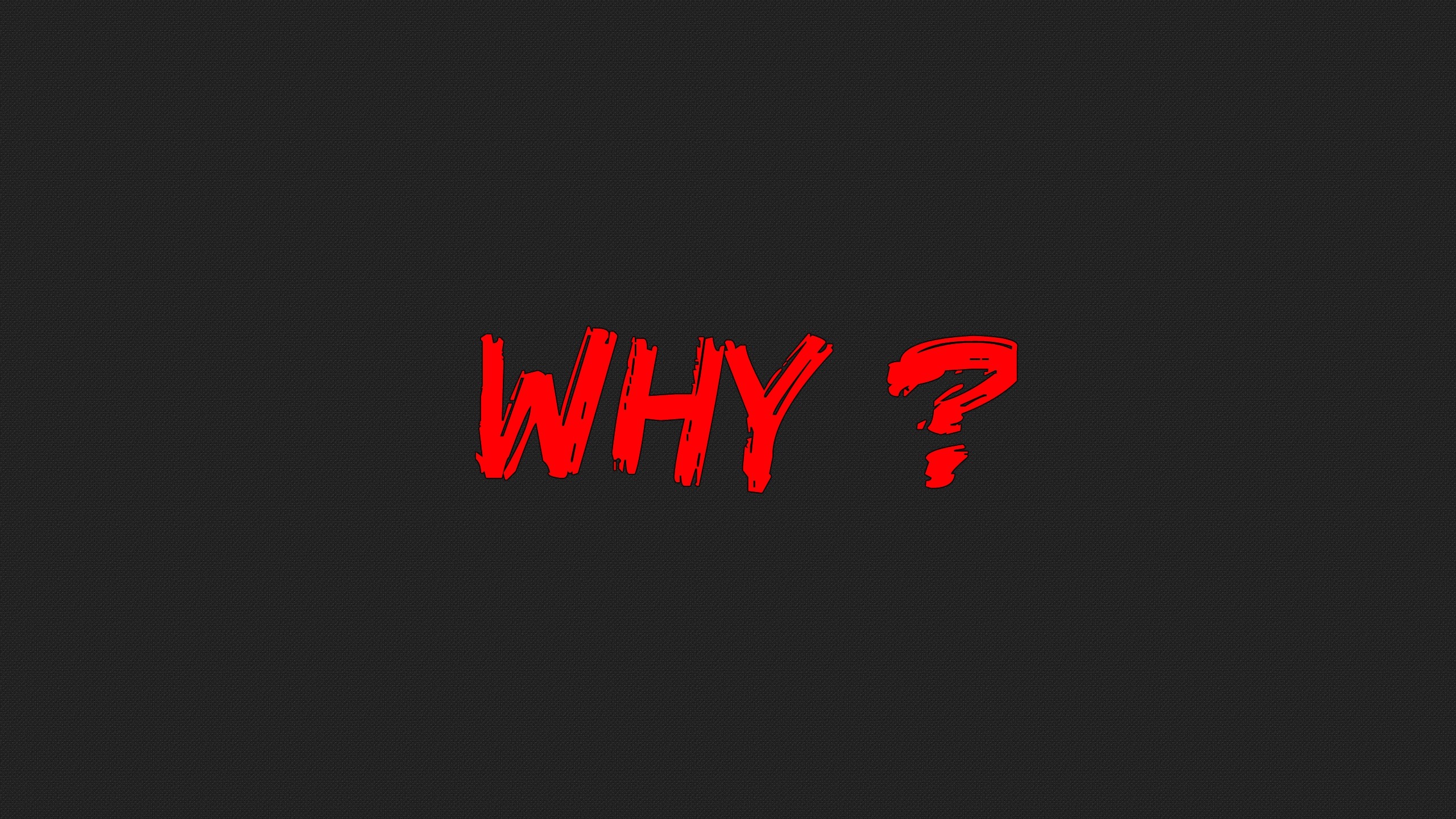 why wallpaper,text,font,red,logo,brand