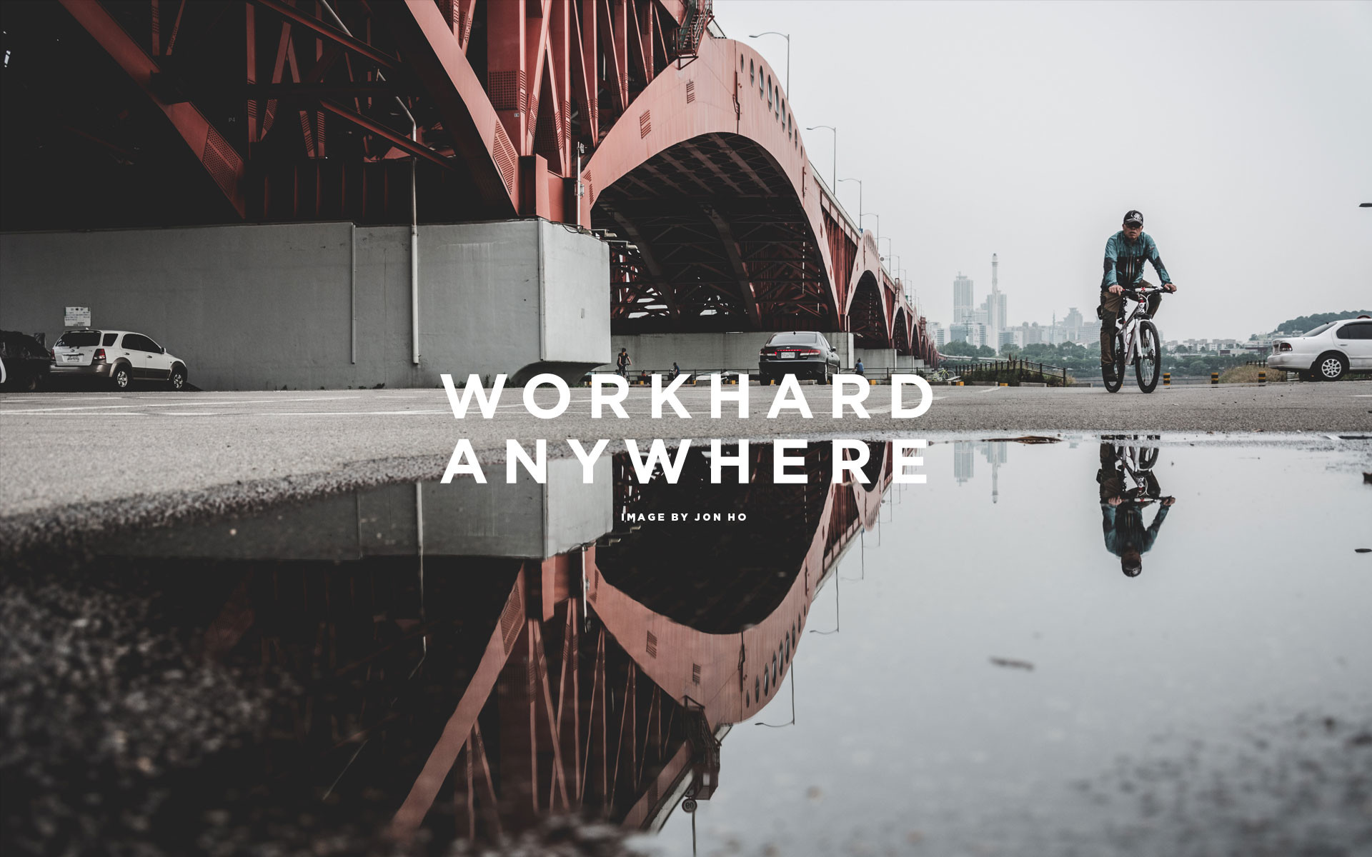 work hard anywhere wallpaper,font,reflection,photography,vehicle