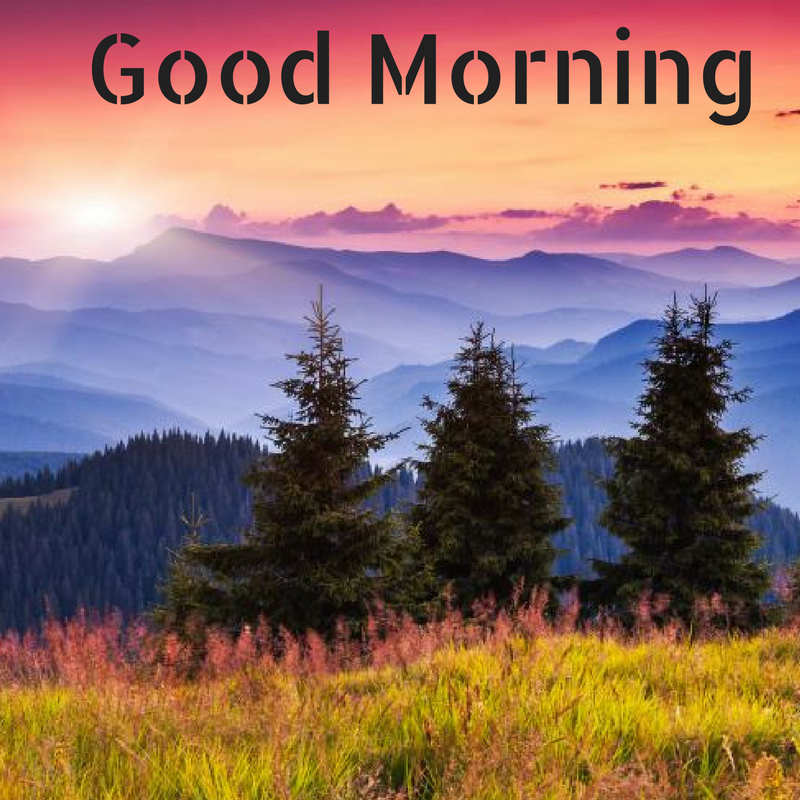 good morning wallpaper for whatsapp,natural landscape,nature,wilderness,mountainous landforms,mountain