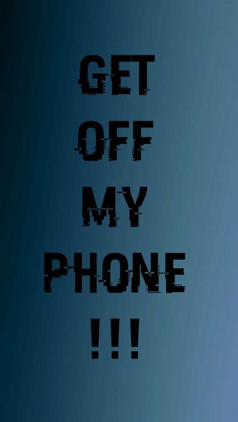 get off my phone wallpaper,text,font,turquoise,room,electric blue