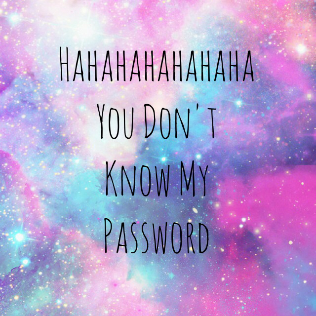 you don t know my password wallpaper,text,purple,font,sky,pink