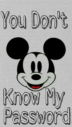 you don t know my password wallpaper,text,font,snout,t shirt,smile